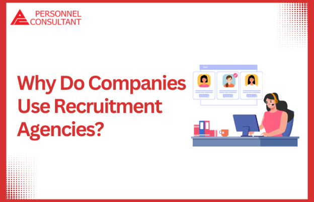 Why Do Company Use Recruitment Agency?