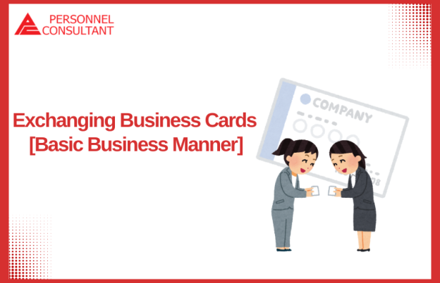 Exchanging Business Cards : Basic Business Manner