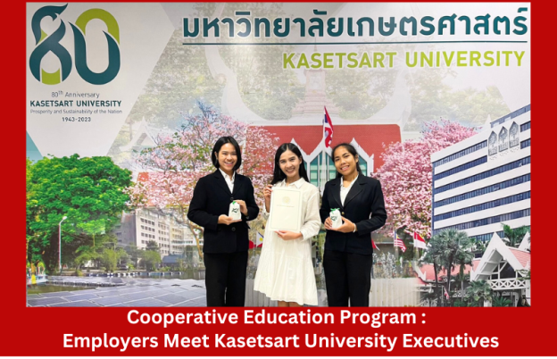 To participated “Cooperative Education Project : Employers Meet Kasetsart University Executives”