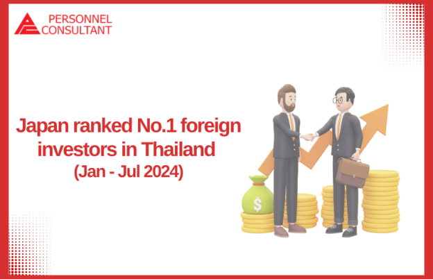 Japan ranked No.1 foreign investors in Thailand (January to July 2024)