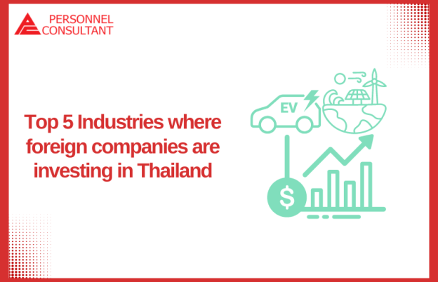 Top 5 Industries where foreign companies are investing in Thailand