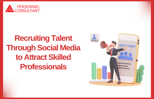 Recruiting Talent Through Social Media to Attract Skilled Professionals