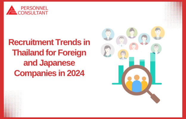 Recruitment Trends in Thailand for Foreign and Japanese Companies in 2024