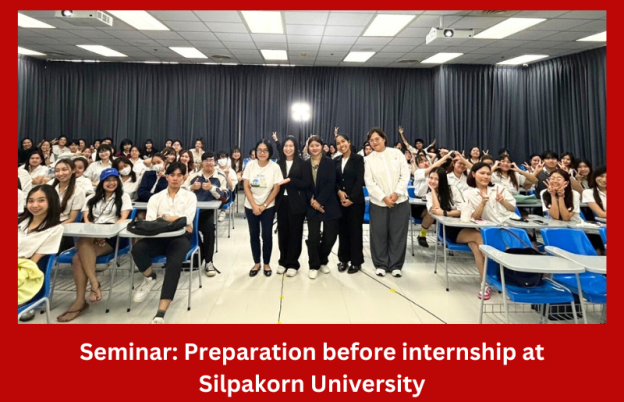 Participated in a Seminar : Preparation before internship at Silpakorn University