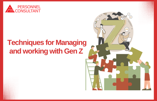 Techniques for Managing and working with Gen Z