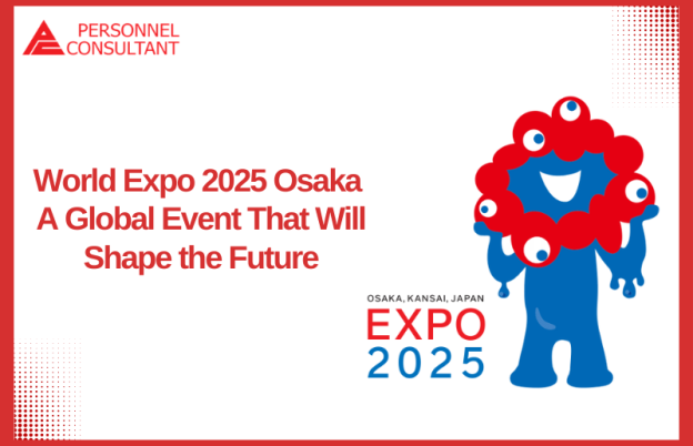 World Expo 2025 Osaka : A Global Event That Will Shape the Future